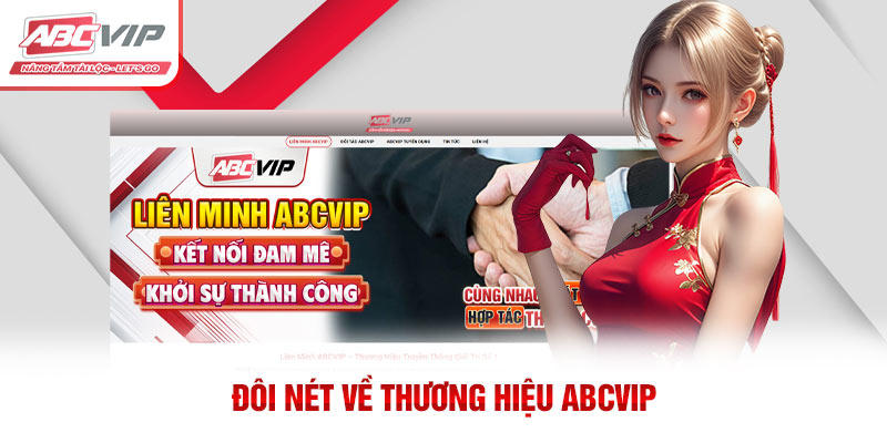 ABCVIP - Thương Hiệu Truyền Thông Giải Trí Số 1 2 Đôi nét về thương hiệu ABCVIP